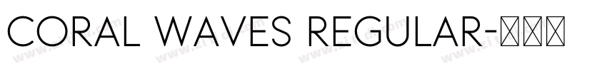 Coral waves Regular字体转换